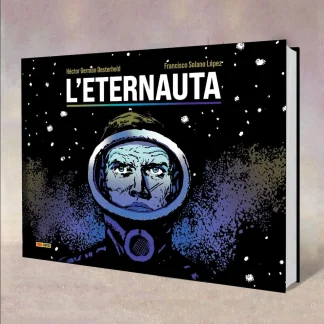 L’ETERNAUTA di H. Oesterheld, F. S. López e A. Breccia