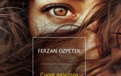 CUORE NASCOSTO di Ferzan Ozpetek