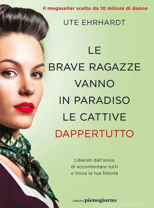 LE BRAVE RAGAZZE VANNO IN PARADISO LE CATTIVE DAPPERTUTTO