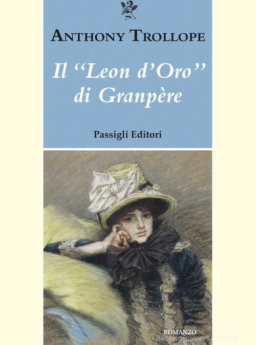 IL “LEON D’ORO” DI GRANPÈRE di Anthony Trollope