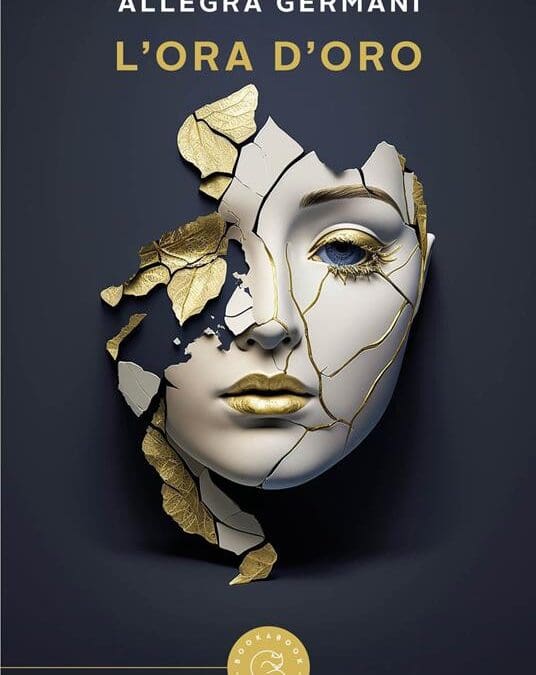 “L’ORA D’ORO” di Allegra Germani – Edizioni Bookabook