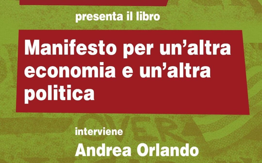 “MANIFESTO per un’altra ECONOMIA e un’altra POLITICA” di Emanuele Felice – Ed. Feltrinelli