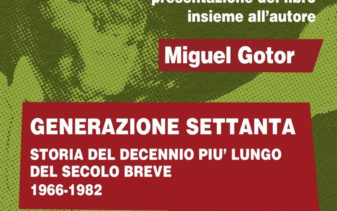 “GENERAZIONE SETTANTA” di Miguel Gotor – Einaudi