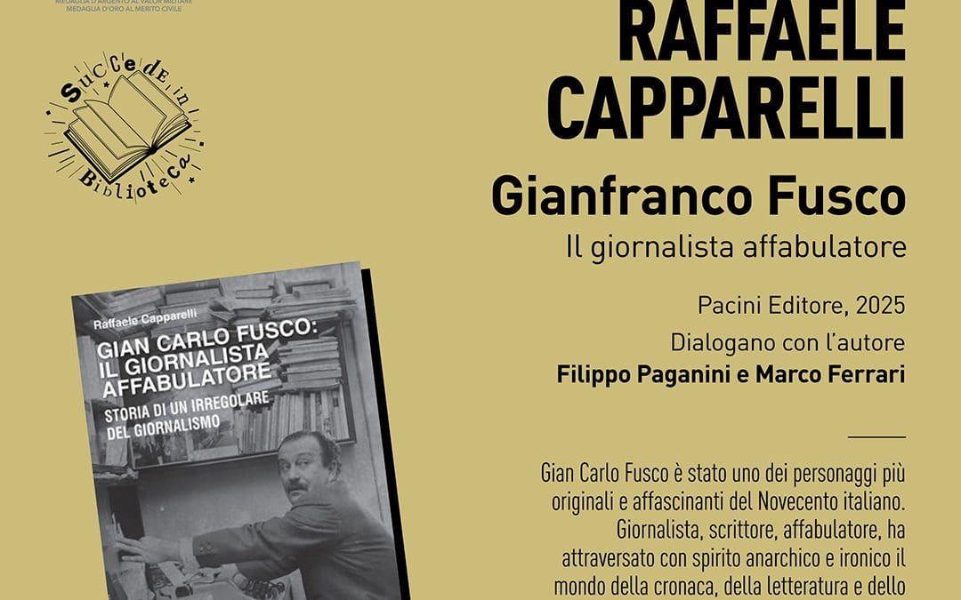 Venerdì 10 Ottobre ore 17:30 presso la Mediateca presentazione del libro di Raffaele Capparelli ” Gian Carlo Fusco: il giornalista affabulatore” Ed. Pacini
