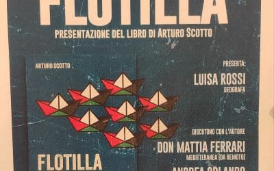 Lunedì 20 Aprile ore 17:00 presentazione del libro di Arturo Scotto “Flotilla. In viaggio per Gaza. Diario di bordo per una nuova rotta” Editore Giunti