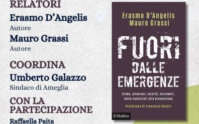 Lunedì 27 Aprile ore 11:00 presentazione del libro di Erasmo D’Angelis e Mauro Grassi “Fuori dalle emergenze” Ed. Mulino c/o Centro Sociale Polis di Ceparana di Bolano